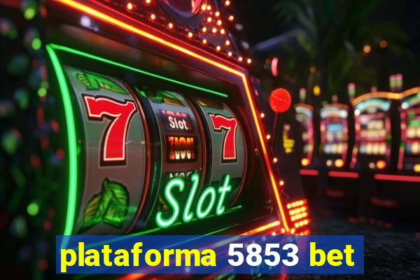 plataforma 5853 bet